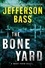 Jefferson Bass - The Bone Yard - A Body Farm Novel.
