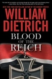 William Dietrich - Blood of the Reich - A Novel.