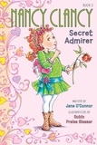 Jane O'Connor et Robin Preiss Glasser - Fancy Nancy: Nancy Clancy, Secret Admirer - A Valentine's Day Book For Kids.