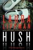 Laura Lippman - Hush Hush - A Tess Monaghan Novel.