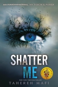 Tahereh Mafi - Shatter Me.