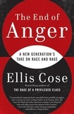 Ellis Cose - The End of Anger - A New Generation's Take on Race and Rage.