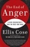 Ellis Cose - The End of Anger - A New Generation's Take on Race and Rage.