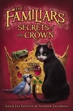 Adam Jay Epstein et Andrew Jacobson - Secrets of the Crown.