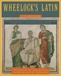 Frederic M. Wheelock et Richard A. LaFleur - Wheelock's Latin, 7th Edition.