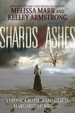 Melissa Marr et Kelley Armstrong - Shards and Ashes.