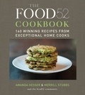 Amanda Hesser et Merrill Stubbs - The Food52 Cookbook - 140 Winning Recipes from Exceptional Home Cooks.