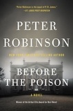 Peter Robinson - Before the Poison - A Novel.