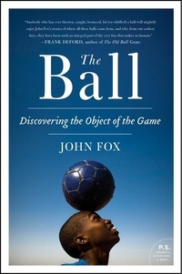 John Fox - The Ball - Discovering the Object of the Game.