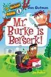 Dan Gutman et Jim Paillot - My Weirder School #4: Mr. Burke Is Berserk!.