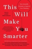 This Will Make You Smarter - New Scientific Concepts to Improve Your Thinking.