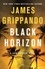 James Grippando - Black Horizon.