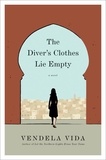 Vendela Vida - The Diver's Clothes Lie Empty - A Novel.