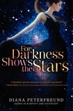 Diana Peterfreund - For Darkness Shows the Stars.