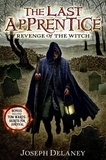 Joseph Delaney et Patrick Arrasmith - The Last Apprentice: Revenge of the Witch (Book 1).