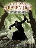 Joseph Delaney - The Last Apprentice: The Spook's Tale - And Other Horrors.