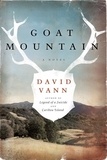 David Vann - Goat Mountain - A Novel.