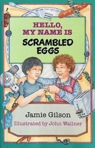 Jamie Gilson - Hello, My Name Is Scrambled Eggs.