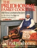Paul Prudhomme - The Prudhomme Family Cookbook.