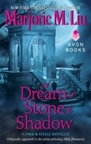 Marjorie Liu - A Dream of Stone &amp; Shadow - A Dirk &amp; Steele Novella.