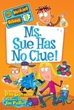 Dan Gutman et Jim Paillot - My Weirder School #9: Ms. Sue Has No Clue!.