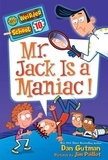 Dan Gutman et Jim Paillot - My Weirder School #10: Mr. Jack Is a Maniac!.