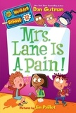 Dan Gutman et Jim Paillot - My Weirder School #12: Mrs. Lane Is a Pain!.