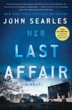 John Searles - Her Last Affair - A Novel.