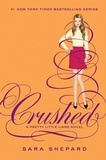 Sara Shepard - Pretty Little Liars #13: Crushed.