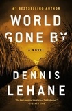 Dennis Lehane - World Gone By - A Novel.