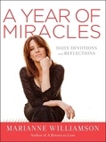 Marianne Williamson - A Year of Miracles - Daily Devotions and Reflections.