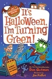 Dan Gutman et Jim Paillot - My Weird School Special: It's Halloween, I'm Turning Green!.