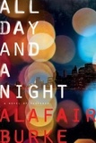 Alafair Burke - All Day and a Night - A Novel of Suspense.