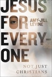 Amy-Jill Levine - Jesus for Everyone - Not Just Christians.