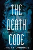 Lindsay Cummings - The Murder Complex #2: The Death Code.