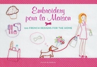 Sylvie Blondeau - Embroidery pour la Maison - 100 French Designs for the Home.