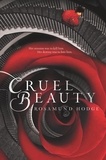 Rosamund Hodge - Cruel Beauty.