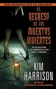 Kim Harrison - El Regreso de los Muertos Vivientes.