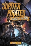 Jason Fry - The Jupiter Pirates #2: Curse of the Iris.