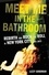 Lizzy Goodman - Meet Me in the Bathroom - Rebirth and Rock and Roll in New York City 2001-2011.