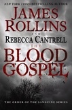 James Rollins et Rebecca Cantrell - The Blood Gospel - The Order of the Sanguines Series.