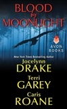 Jocelynn Drake et Terri Garey - Blood by Moonlight.
