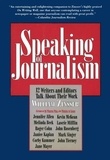 William Zinsser - Speaking of Journalism - Twelve Writers and Editors Talk About Their Work.