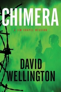 David Wellington - Chimera - A Jim Chapel Mission.