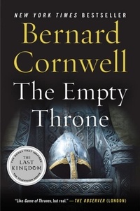 Bernard Cornwell - The Empty Throne - A Novel.