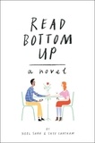 Neel Shah et Skye Chatham - Read Bottom Up - A Novel.
