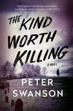 Peter Swanson - The Kind Worth Killing.