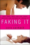 Cora Carmack - Faking It.