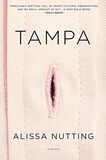 Alissa Nutting - Tampa - A Novel.