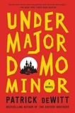 Patrick deWitt - Undermajordomo Minor - A Novel.